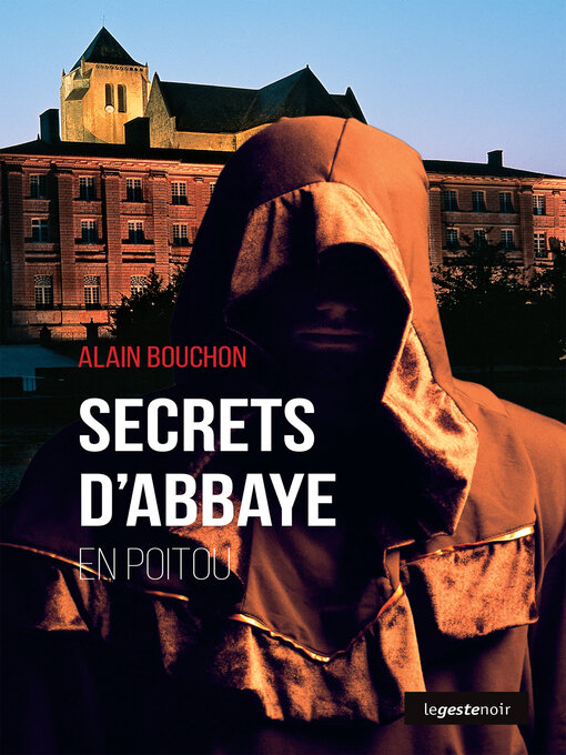 Title details for Secrets d'Abbaye en Poitou by Alain Bouchon - Available